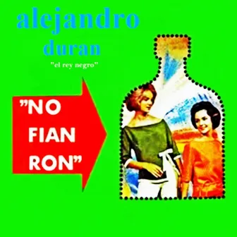 No fian ron by Alejandro Duran