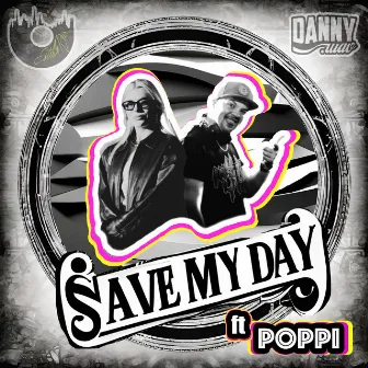 Save My Day by Danny.Wav