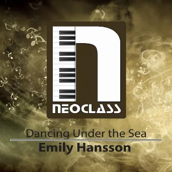 Dancing Under the Sea by Emily Hansson