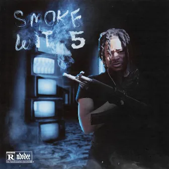 Smoke Wit 5 by NDO Dee