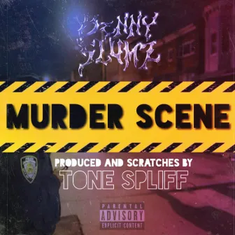 Murder Scene by Benny Slumz