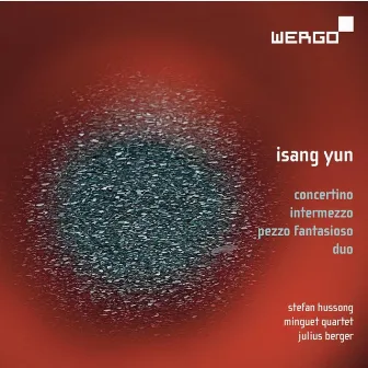 Isang Yun: Concertino / Duo / Intermezzo / Pezzo fantasioso by Stefan Hussong