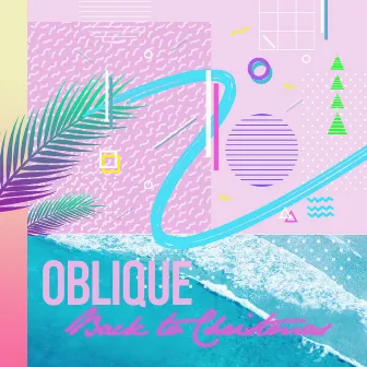 Back To Christmas by Oblique