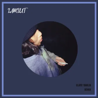 Dahlia (LAMLUT Remix) by LAMLUT