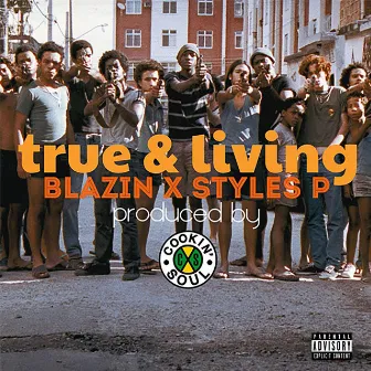 True & Living by Blazin