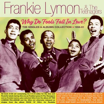 Why Do Fools Fall In Love? The Singles & Albums Collection 1956-61 by Frankie Lymon