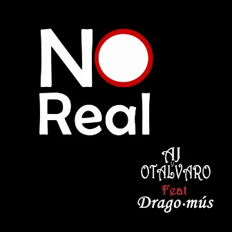 No Real by Aj y Otalvaro