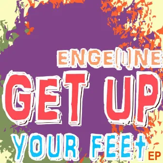 Get Up Your Feet by Enge[i]ne