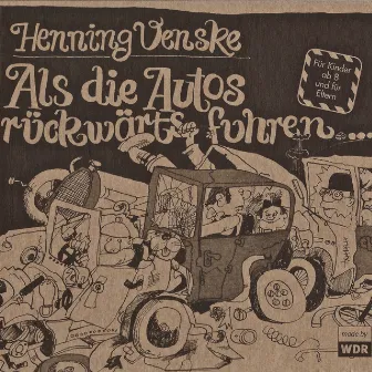 Als die Autos rückwärts fuhren (Hörspiel) by Henning Venske