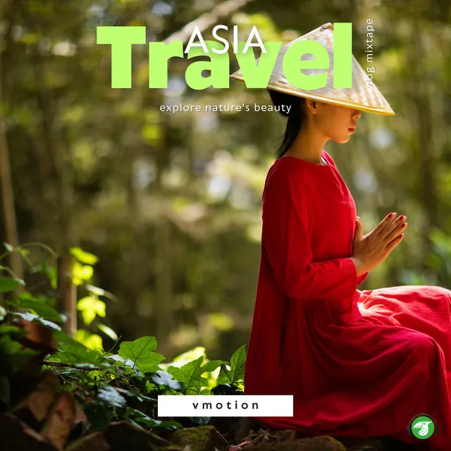 Asia Travel Vlog Mixtape - Explore Nature's Beauty (BGM Version)