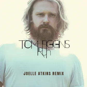 Run (Joelle Atkins Remix) by Joelle Atkins