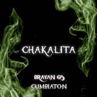 Chakalita by Brayan Gs Oficial