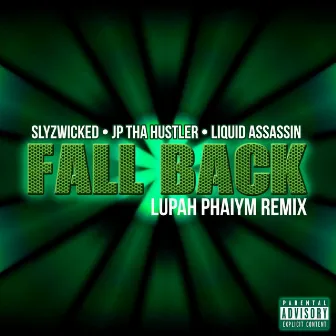 Fall Back (Lupah Phaiym Remix) by Slyzwicked