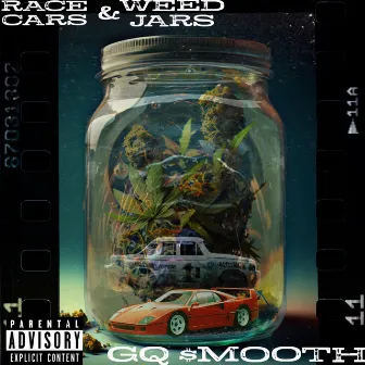 RACE CARS & WEED JARS by GQ $mOOTH