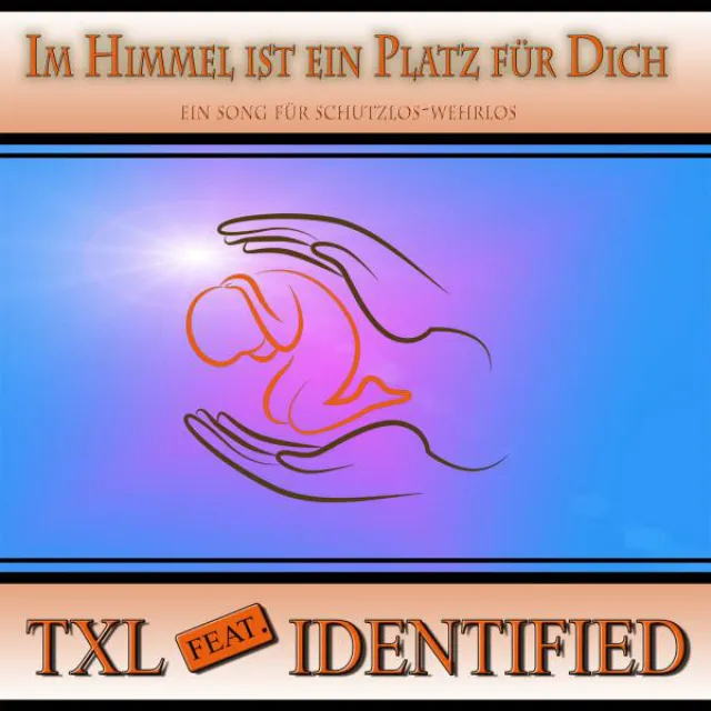 Im Himmel ist ein Platz für dich (Ein Song für Schutzlos-Wehrlos)