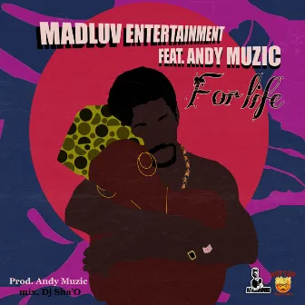 For Life by Andy Muzic