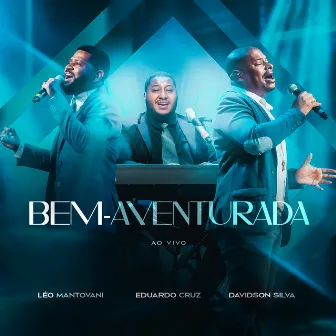 Bem-Aventurada (Ao Vivo) by Eduardo Cruz