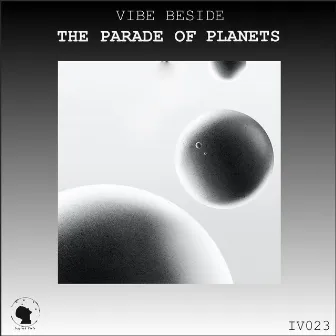 The Parade Of Planets by VIBE BESIDE