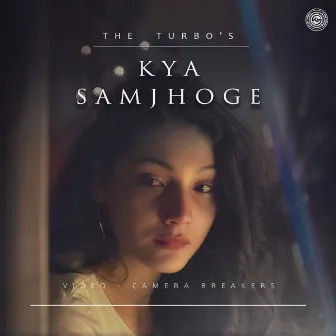 Kya Samjhoge by The Turbo