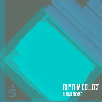 Runa's Groove by Rhythm Collect