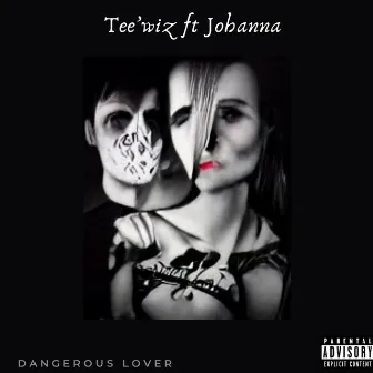 Dangerous Lover by Tee'wiz