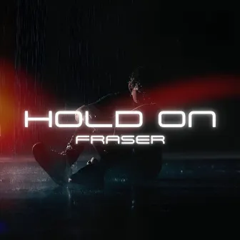 Hold On by Fraser