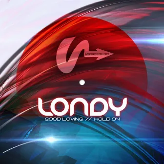 Good Loving / Hold On by Londy