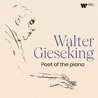 Poet of the Piano by Walter Gieseking