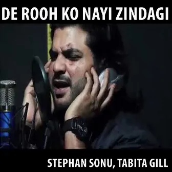 De Rooh Ko Nayi Zindagi by Stephan Sonu