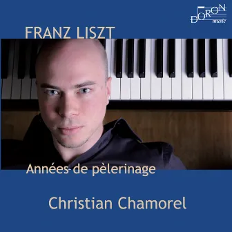 Liszt: Années de pèlerinage I, S. 160 by Christian Chamorel