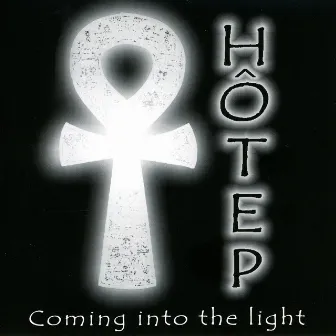 Coming Into The Light by Hotep