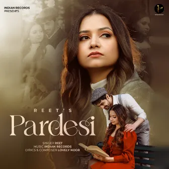 Pardesi by Reet