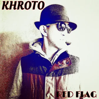 RED FLAG by KHROTO