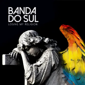 Losing My Religion by Banda Do Sul