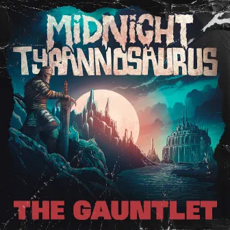 The Gauntlet by Midnight Tyrannosaurus