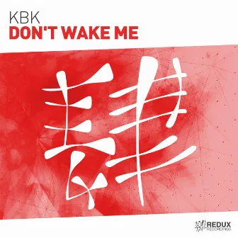 Don't Wake Me by KBK