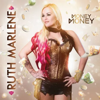 Money, Money by Ruth Marlene