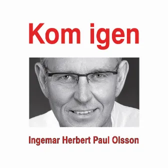 Kom igen by Ingemar Olsson