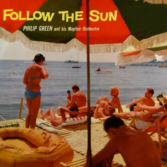 Follow The Sun by Philip Green And His Orchestra