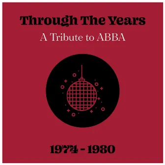 Through The Years: A Tribute to ABBA 1974 - 1980 by Stockholm Honey