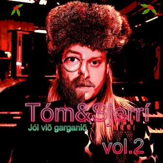 Jól við garganið vol. 2 by Tóm&Sjerrí