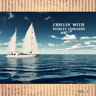 Chillin' With..., Vol. 1 by Webley Edwards