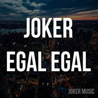 Egal Egal by DJ Joker