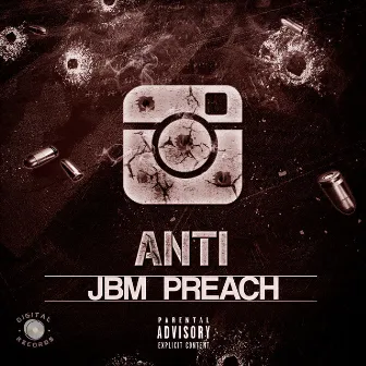 ANTI by JBM Preach