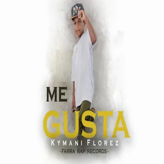 Me Gusta by Kymani Florez