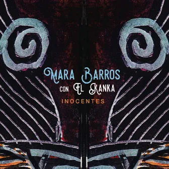 Inocentes (with El Kanka) by Mara Barros