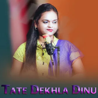 Tate Dekhla Dinu by Devraj Chhatriya