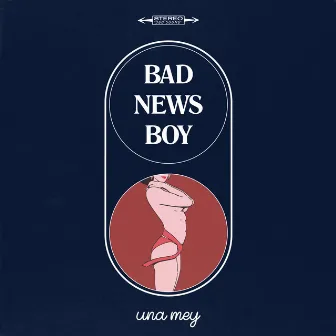 Bad News Boy by Una Mey