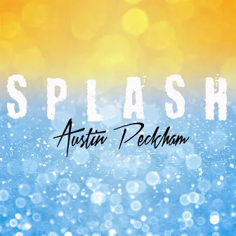 Splash by Austin Peckham