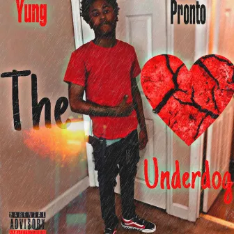 The UnderDog by Yung Pronto